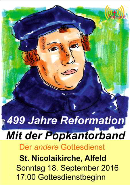499 Jahre Reformation - HotSpot in St. Nicolai in Alfeld am 18.9.2016 um 17 Uhr